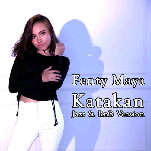 Download Lagu Fenty Maya - Katakan
