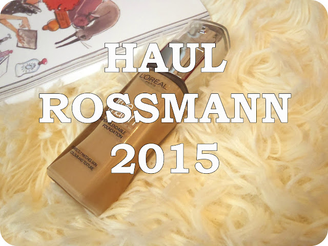 HAUL ROSSMANN 2015 – NOWOŚCI CZY SPRAWDZONE PRODUKTY?