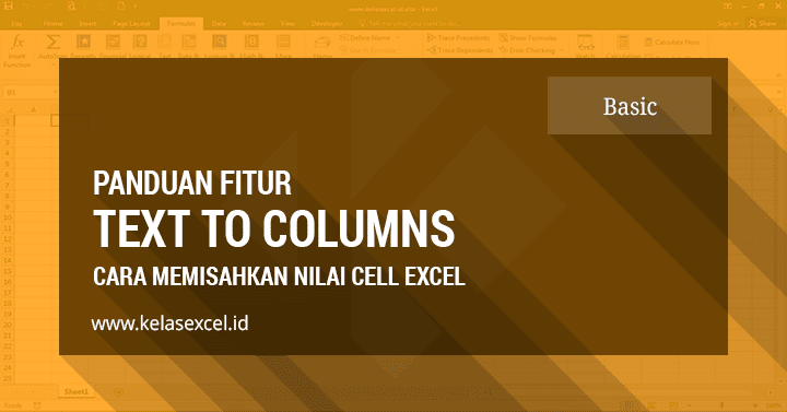 Text to Columns Excel : Cara Memisahkan Data atau Split Cell di Excel