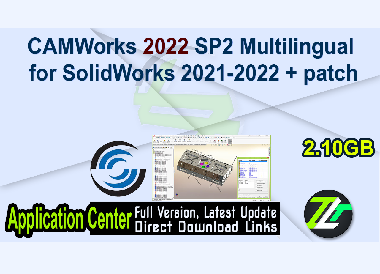 CAMWorks 2022 SP2 Multilingual for SolidWorks 2021-2022 + patch