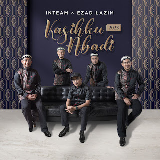 Inteam & Ezad Lazim - Kasihku Abadi 2023 MP3