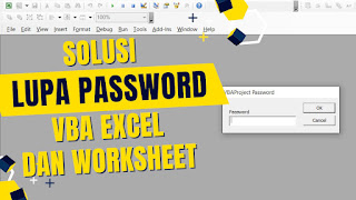 Solusi Lupa Password Worksheet dan VBA Excel