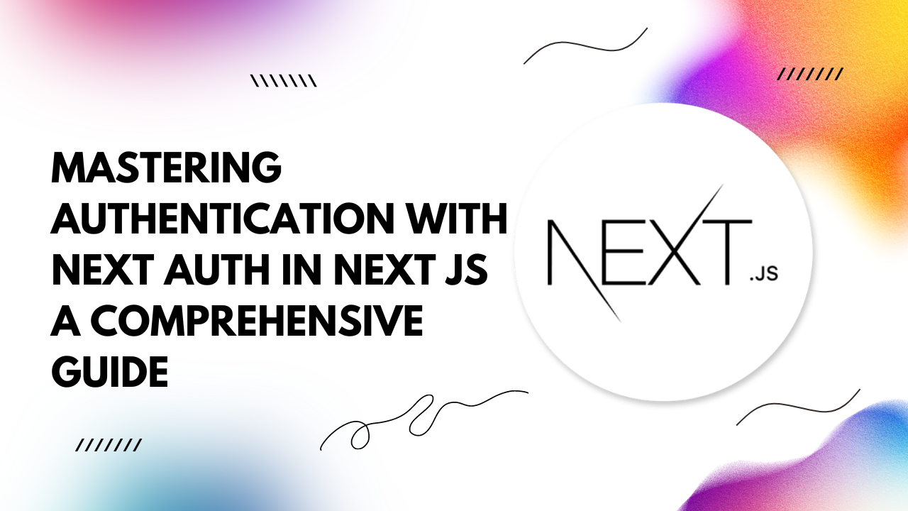 Authentication with Next Auth in Next JS