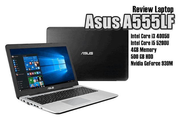 A55LF Laptop Asus Harga 7 Jutaan Core i5 Terbaru & Terbaik