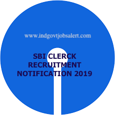 SBI CLERCK RECRUITMENT NOTIFICATION 2019