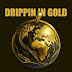 Auxx Wrld - Drippin In Gold