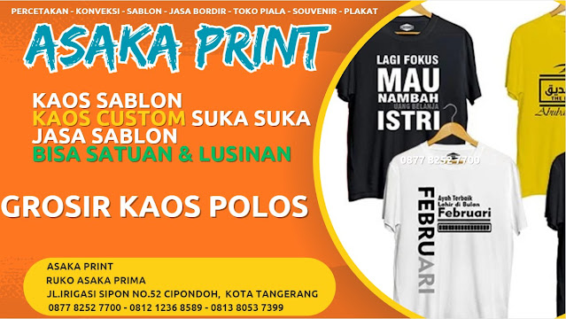 ASAKA sablon,sablon kaos,jasa sablon kaos,cara sablon kaos,sablon kaos manual,sablon kaos terdekat,sablon kaos tangerang,vendor sablon kaos,sablon kaos murah,tempat sablon kaos,sablon kaos satuan,jasa sablon kaos cipondoh,sablon kaos murah cipondoh,vendor kaos sablon tangerang,jasa sablon kaos terdekat cipondoh,sablon kaos tangsel,jasa sablon kaos murah,vendor kaos sablon di tangerang,jasa sablon kaos tangerang,tempat sablon kaos tangerang