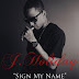 J Holiday - Sign My Name Lyrics