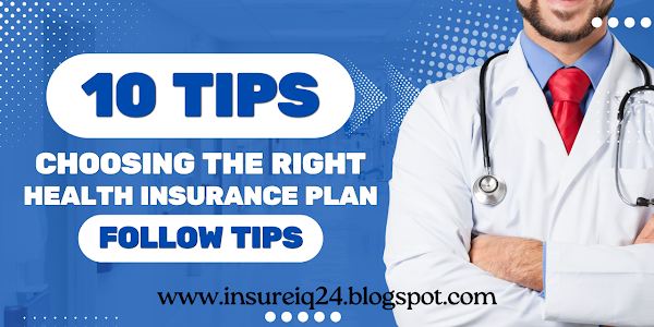 15 Essential Tips for Choosing the Right Health Insurance Plan