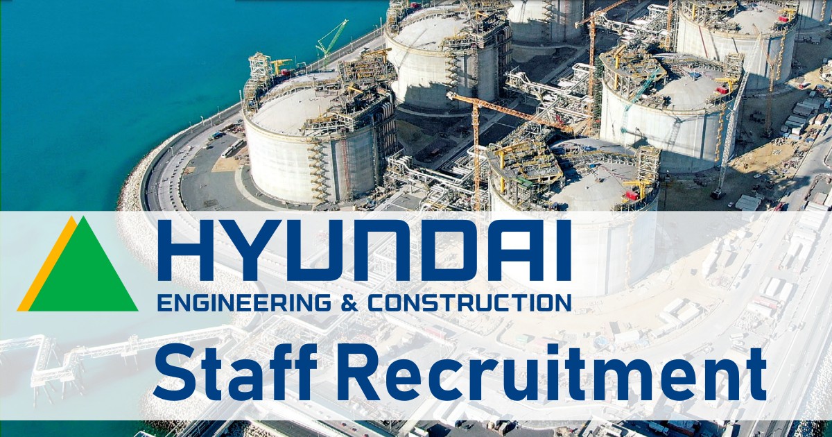 Hyundai Engineering And Construction Company Limited Careers | UAE-KSA-Qatar-Kuwait