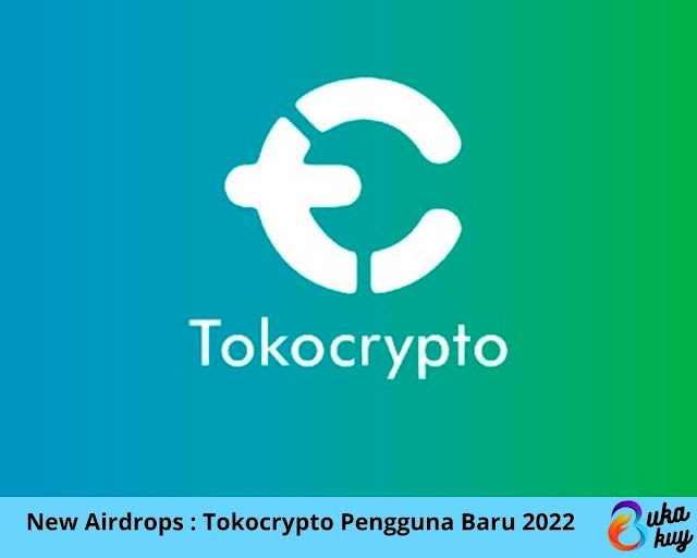 New Airdrops : Tokocrypto Pengguna Baru 2022, Gratis Rp 100,000