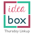 Idea Box Thursday Link Up