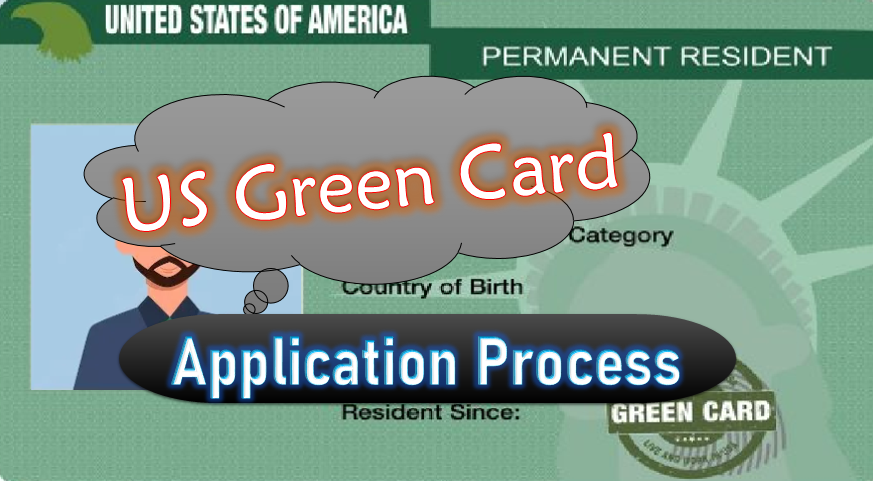 USA Green Card Application Process: Step-by-Step Guide