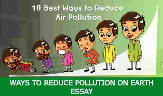 Ways To Reduce Pollution On Earth Essay