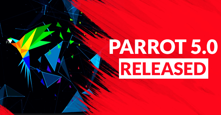 Parrot OS 5.0 Released – What’s New!!