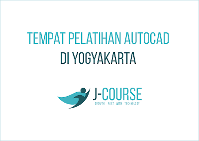 Tempat Kursus & Pelatihan Autocad di Jogjakarta | Kursus Komputer Jogja