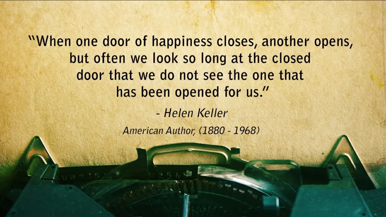 Helen Keller American Author life lesson quotes all the time.