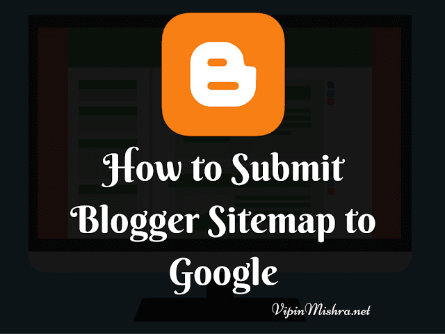 How to Submit Blogger Sitemap to Google