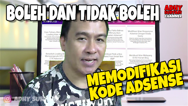 Hal Yang Boleh Dan Tidak Boleh Memodifikasi Iklan Adsense