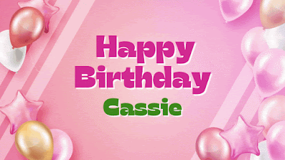 Happy Birthday Cassie
