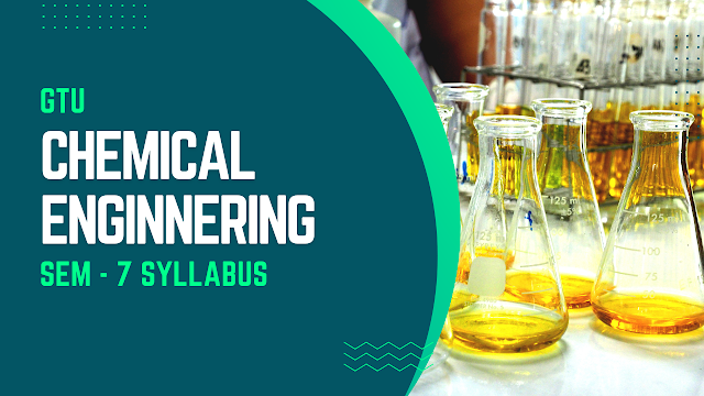 Chemical engineering B.E sem 7 syllabus