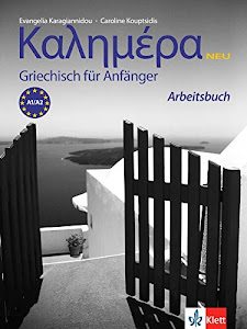 Kalimera Neu (A1-A2): Griechisch für Anfänger. Arbeitsbuch (Kalimera Neu: Griechisch für Anfänger)