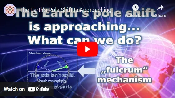 Video -  The Earth’s Pole Shift Is Approaching. What Can We Do?