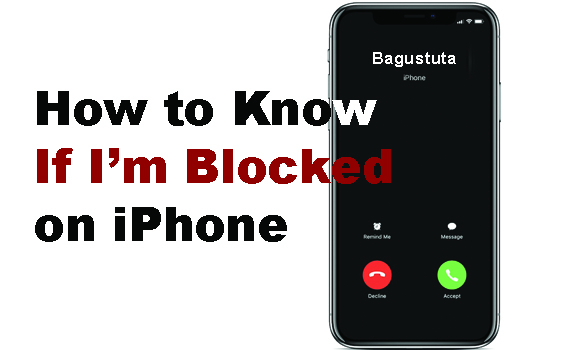 Easy Way How To Know If I'm Blocked On iPhone Device