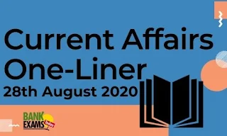 Current Affairs One-Liner: 28th August 2020