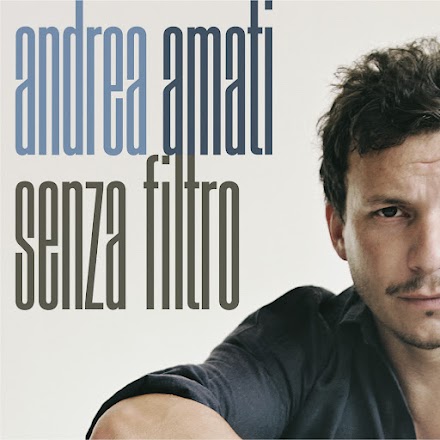Andrea Amati:  "Senza Filtro" è il nuovo singolo e il video dell'artista riminese