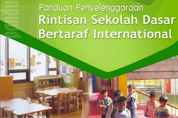 Panduan Penyelenggaraan Rintisan Sekolah Dasar Bertaraf Internasional