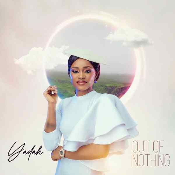 Audio: Yadah – Out Of Nothing