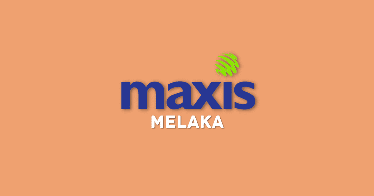 Maxis Centre Negeri Melaka