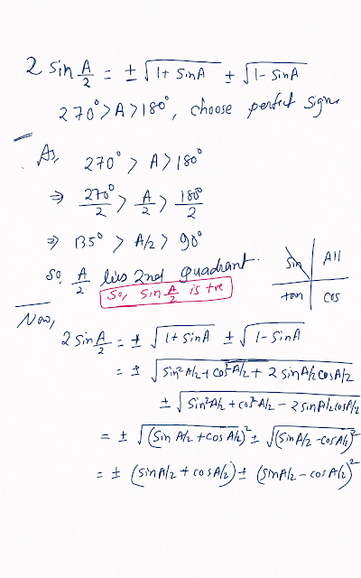 2sinA/2=±sqrt(1+sinA)±(1–sinA) put proper sign when 270>A>180