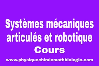 Cours de Systèmes mécaniques articulés et robotique PDF