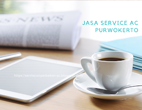 Jasa Service AC di Purwokerto Paling Murah