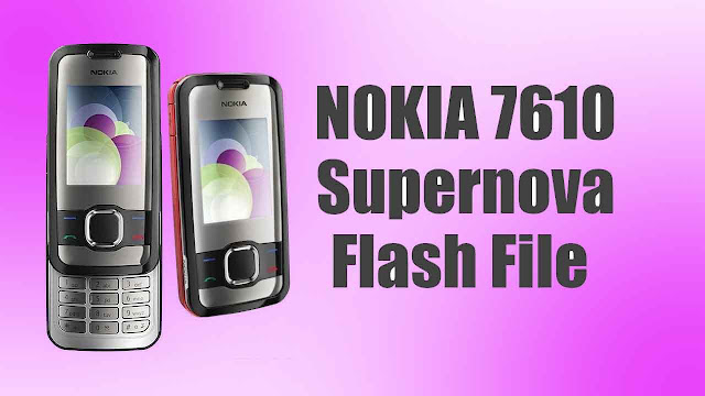 NOKIA 7610 SN Flash File Without Password Free Download