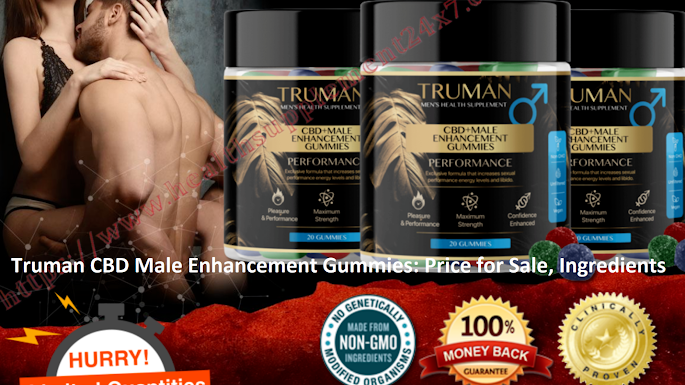 Truman CBD Male Enhancement Gummies – Real Ingredients or Fake Results?