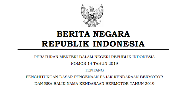  Tentang Penghitungan Dasar Pengenaan Pajak Kendaraan Bermotor  PERMENDAGRI NOMOR 14 TAHUN 2019 TENTANG PENGHITUNGAN DASAR PENGENAAN PKB DAN BBNKB TAHUN 2019