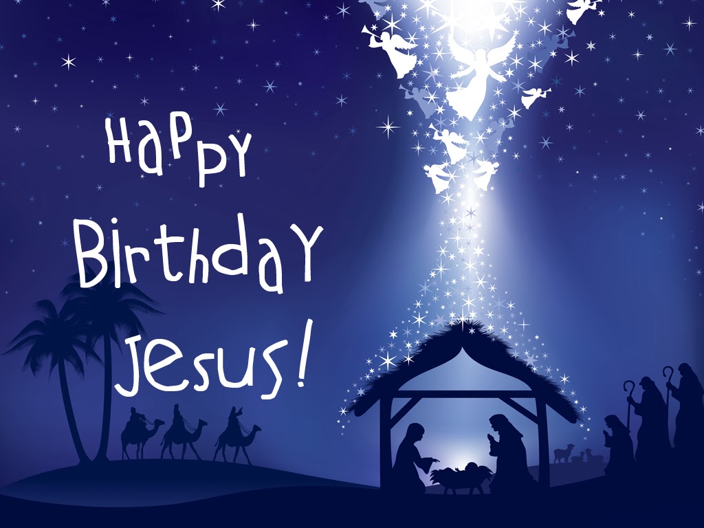 Merry Christmas & Happy Birthday Jesus 2013