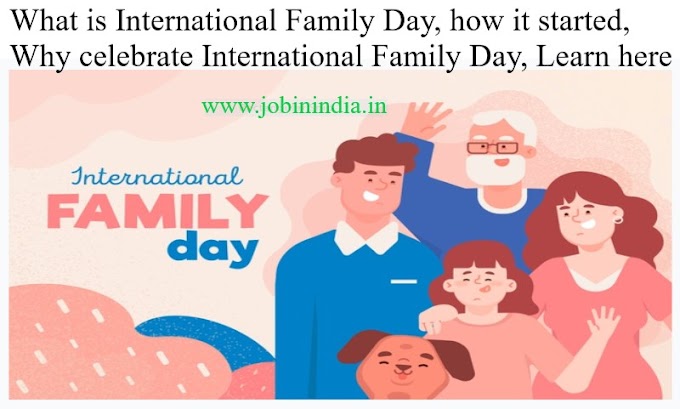 What is International Family Day, how it started, Why celebrate International Family Day, Learn here - Job In india