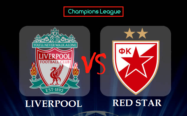 How to Watch Liverpool vs Red Star Live: Kick-off time, team news, odds, prediction, preview
