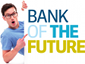 Bank of the Future