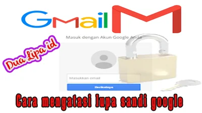 Cara mengatasi lupa sandi google