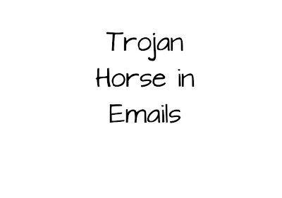 Trojan Horse in Emails