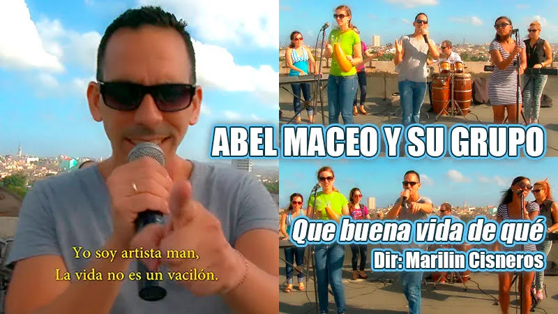 Abel Maceo y su Grupo - ¨¿Qué buena vida de qué?¨ - Videoclip - Dirección: Marilin Cisneros. Portal Del Vídeo Clip Cubano