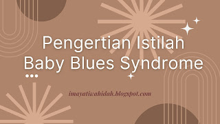 pengertian istilah baby blues syndrome