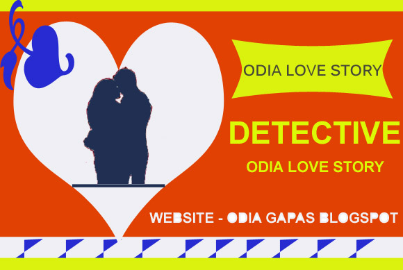 Odia love story detective odia kahani