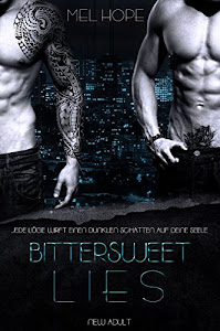 Bittersweet Lies (Bittersweet-Reihe 1)