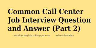 Common Call Center Job Interview Question and Answer (Part 2)